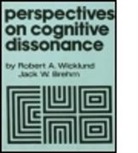 J. W. Brehm, Jack W. Brehm, Brehm J. W., R. A. Wicklund, Robert A. Wicklund, Wicklund R. A. - Perspectives on Cognitive Dissonance
