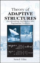 Senol Utku, Senol (Duke University) Utku, Utku Senol, W. F. Chen, Senol Utku - Theory of Adaptive Structures