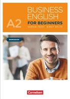 Andrew Frost, Birgit Welch, Andre Frost, Andrew Frost, Birgit Welch - Business English for Beginners, New Edition 2017 - A2: Business English for Beginners - Fourth Edition - A2