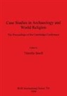 Timothy Insoll - Case Studies in Archaeology and World Religion