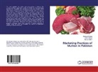 Mannan Aslam, Abdu Ghafoor, Abdul Ghafoor, Shahza Rafique, Shahzad Rafique - Marketing Practices of Mutton in Pakistan