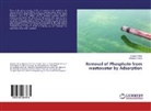 Pradeep Kumar, Deepa Yadav, Deepak Yadav - Removal of Phosphate from wastewater by Adsorption