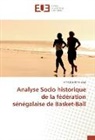 Amadou Anna Seye - Analyse Socio historique de la fédération sénégalaise de Basket-Ball