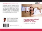 Omar Mejía - Los aparatos racional y afectivo en la relación de pareja