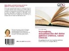 Ana Garés Garcia - Vulvodinia, actualización del dolor pélvico crónico, casos clínicos