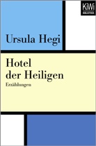 Ursula Hegi, Susanne Goga-Klinkenberg - Hotel der Heiligen