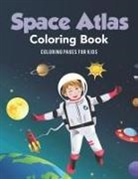Coloring Oages for Kids - Space Atlas Coloring Book