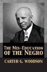 Carter Godwin Woodson, Tony Darnell - The Mis-Education of the Negro