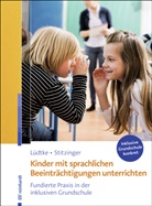 Ulrike Lüdtke, Ulrike M Lüdtke, Ulrike M. Lüdtke, Ulrich Stitzinger - Kinder mit sprachlichen Beeinträchtigungen unterrichten
