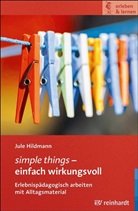 Jule Hildmann, Janne Fengler, Werner Michl, Holger Seidel - simple things - einfach wirkungsvoll