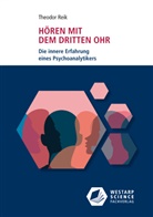 Theodor Reik - Hören mit dem dritten Ohr