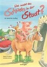 Dorothea Ackroyd, Regina M. Ehlbeck, Dorothea Ackroyd Regine M. Ehlbeck - Was macht das Schwein in der Stadt?