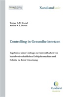 Adrian W T Dostal, Adrian W. T. Dostal, Adrian W.T. Dostal, Tristan E Dostal, Tristan E W Dostal, Tristan E. W. Dostal... - Controlling in Gesundheitsnetzen