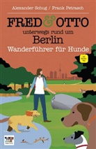 Frank Petrasch, Alexande Schug, Alexander Schug - FRED & OTTO unterwegs rund um Berlin