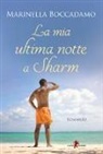 Marinella Boccadamo - La mia ultima notte a Sharm