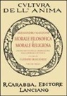 Alessandro Manzoni, V. Arangio Ruiz - Morale filosofica e morale religiosa. Pagine tratte dalle osservazioni sulla morale cattolica
