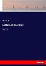 Asa Gray - Letters of Asa Gray
