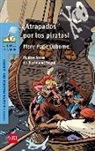 Mary Pope Osborne, Bartomeu Seguí i Nicolau - ¡Atrapados por los piratas!