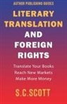 S C Scott, S C Scott, S. C. Scott - Literary Translation and Foreign Rights