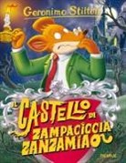 Geronimo Stilton, Christian Aliprandi, Larry Keys, Roberto Ronchi, Riccardo Sisti - Il castello di Zampaciccia Zanzamiao