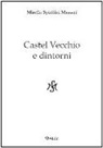 Mirella Spiritini Massari - Castel Vecchio e dintorni