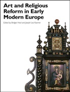 B Heal, Bridge Heal, Bridget Heal, Bridget Koerner Heal, Dr. Bridget Heal, Dr. Bridget Koerner Heal... - Art and Religious Reform in Early Modern Europe