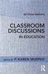Karen Murphy, P Karen Murphy, P. Karen Murphy, P. Karen (Pennsylvania State University Murphy, P. Karen Murphy - Classroom Discussions in Education