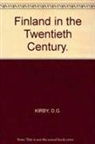 D.G. Kirby - Finland in the Twentieth Century