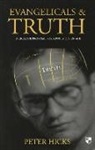 Peter Hicks, Peter (Author) Hicks - Evangelicals and Truth