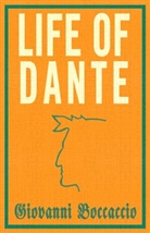 Dante Alighieri, Giovanni Boccaccio, Alain Robbe-Grillet - Life of Dante