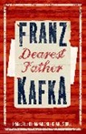 Franz Kafka - Dearest Father