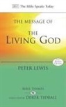 Peter Lewis, Peter (Author) Lewis - The Message of the Living God