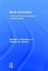 Michael A. Weinstein, Michael A. Yetman Weinstein, Weinstein Michael A., Timothy M. Yetman - Mind Unmasked
