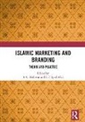 T. C. Alwi Melewar, S. F. Syed Alwi, Sharifah Faridah Syed Alwi, Alwi S. F. Syed, T. C. Melewar - Islamic Marketing and Branding