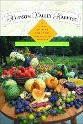 Jan Greenberg, Jan W. Greenberg,  Greenberg Jan W. - Hudson Valley Harvest: A Food Lover's Guide to Farms, Restaurants, and Open-Air Markets