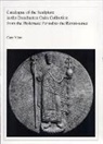 Dumbarton Oaks, Gary Vikan - Catalogue of the Sculpture in the Dumbarton Oaks Collection from the Ptolemaic Period to the Renaissance
