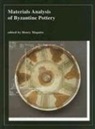 H. Maguire, Henry Maguire, Henry Maguire, Henry P. Maguire - Materials Analysis of Byzantine Pottery