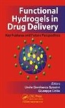 Umile Gianfranco (Department of Pharmac Spizzirri, Umile Gianfranco (University of Calabri Spizzirri, Umile Gianfranco Cirillo Spizzirri, Giuseppe Cirillo, Giuseppe (Department of Pharmacy Cirillo, Giuseppe (University of Calabria Cirillo... - Functional Hydrogels in Drug Delivery
