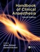 Gareth (University of Manchester Kitchen, Brian (The University of Manchester Pollard, Gareth Kitchen, Gareth (University of Manchester Kitchen, Kitchen Gareth, Brian Pollard... - Handbook of Clinical Anaesthesia, Fourth Edition