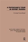 James Purves-Stewart, Sir James Purves-Stewart, Sir James Purves-Stewart - Physician''s Tour in Soviet Russia