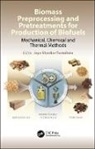 J. Richard Hess, Jaya Shankar Tumuluru, Jaya Shankar (Idaho National Laboratory Tumuluru, J. Richard Hess, Jaya Shankar Tumuluru, Jaya Shankar (Idaho National Laboratory Tumuluru - Biomass Preprocessing and Pretreatments for Production of Biofuels