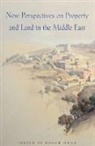 Martin P. Bunton, Roger Owen, Roger Owen - New Perspectives on Property and Land in the Middle East