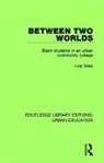 Lois Weis, Lois (University At Buffalo Weis, Weis Lois, Lois Weis - Between Two Worlds