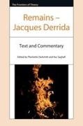 DeArmitt Pleshette, Jacques Derrida, Jacques Derrida, Pleshette Dearmitt, Pleshette (Associate Professor and Chair of Philosophy DeArmitt, … - Remains Jacques Derrida Text and Commentary