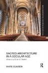 Marie Clausen, Marie (University of Reading and Uppsala Clausen, Marie Clausén - Sacred Architecture in a Secular Age