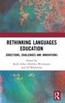 Ruth (Deakin University Arber, Ruth Weinmann Arber, Ruth Arber, Ruth (Deakin University Arber, Arber Ruth, Jill Blackmore... - Rethinking Languages Education