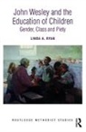 Linda A. Ryan - John Wesley and the Education of Children