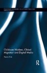 Youna Kim, Youna (American University of Paris Kim, Youna (London School of Economics and Politic Kim, Kim Youna - Childcare Workers, Global Migration and Digital Media