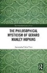 Aakanksha Virkar Yates, Aakanksha Virkar Yates - Philosophical Mysticism of Gerard Manley Hopkins