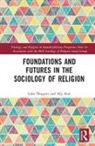 Luke (Kingston University Doggett, Luke Arat Doggett, Alp Arat, Luke Doggett, Luke (Kingston University Doggett - Foundations and Futures in the Sociology of Religion